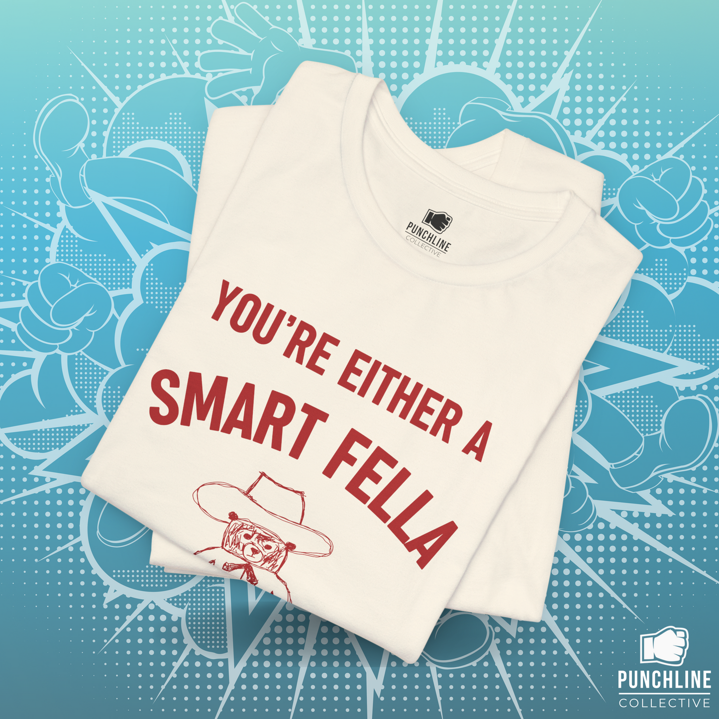 You're Either A Smart Fella Or a Fart Smella T-Shirt