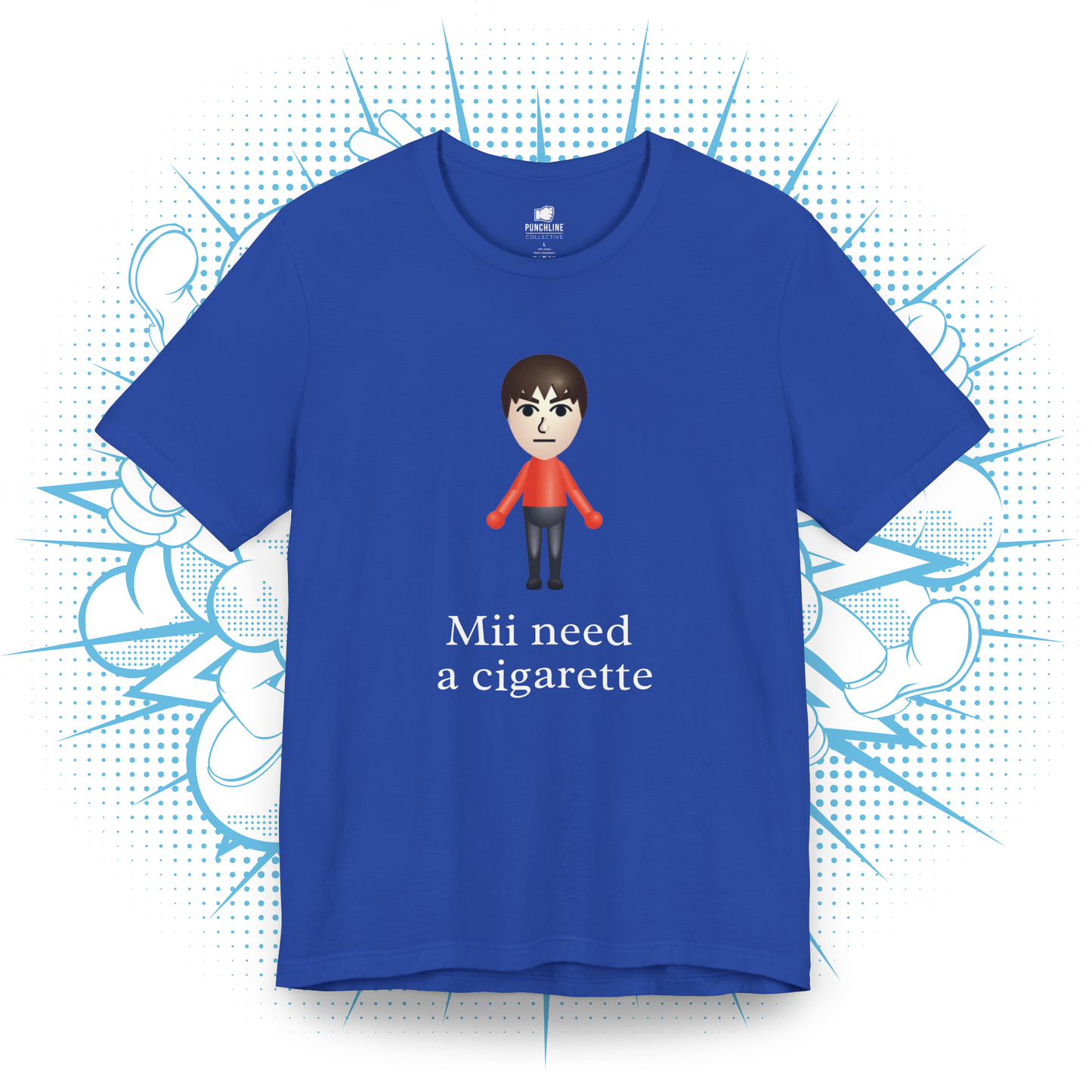 Mii need a cigarette - T-Shirt