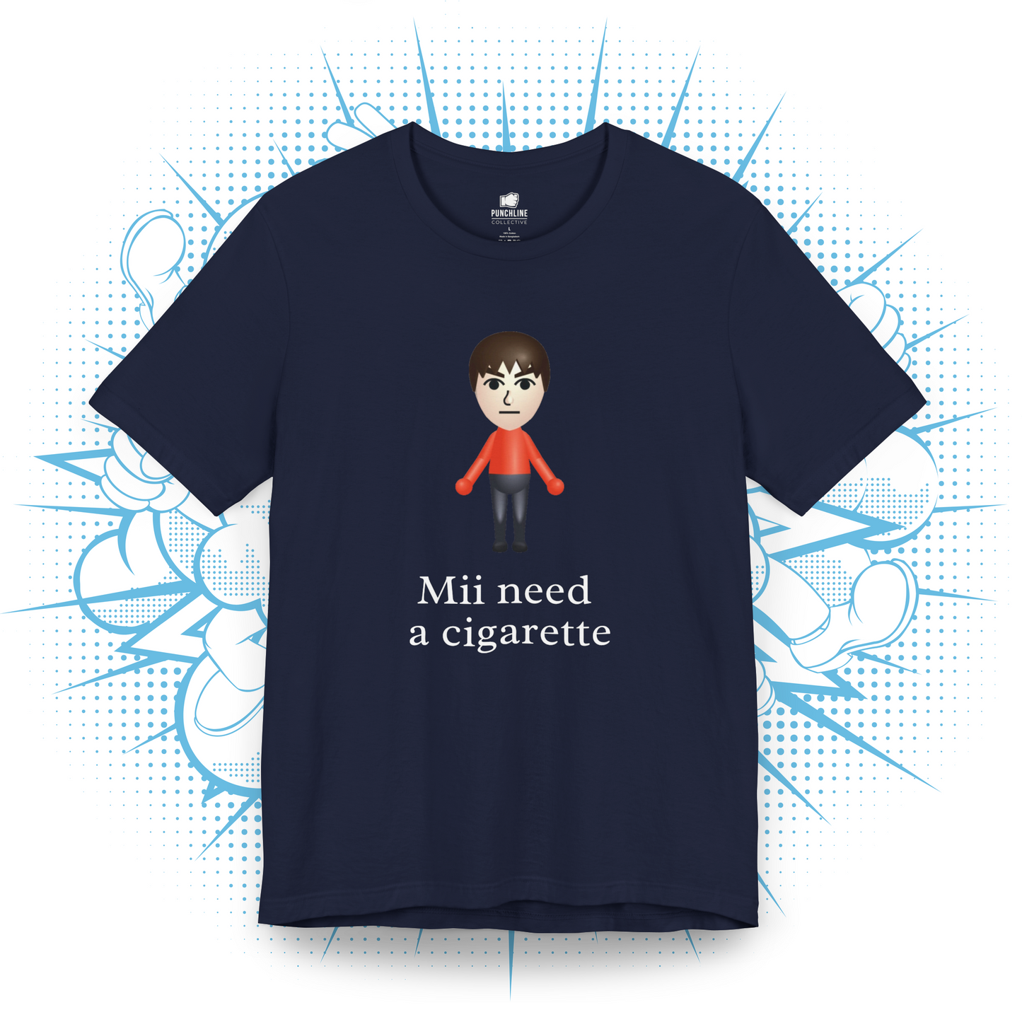 Mii need a cigarette - T-Shirt