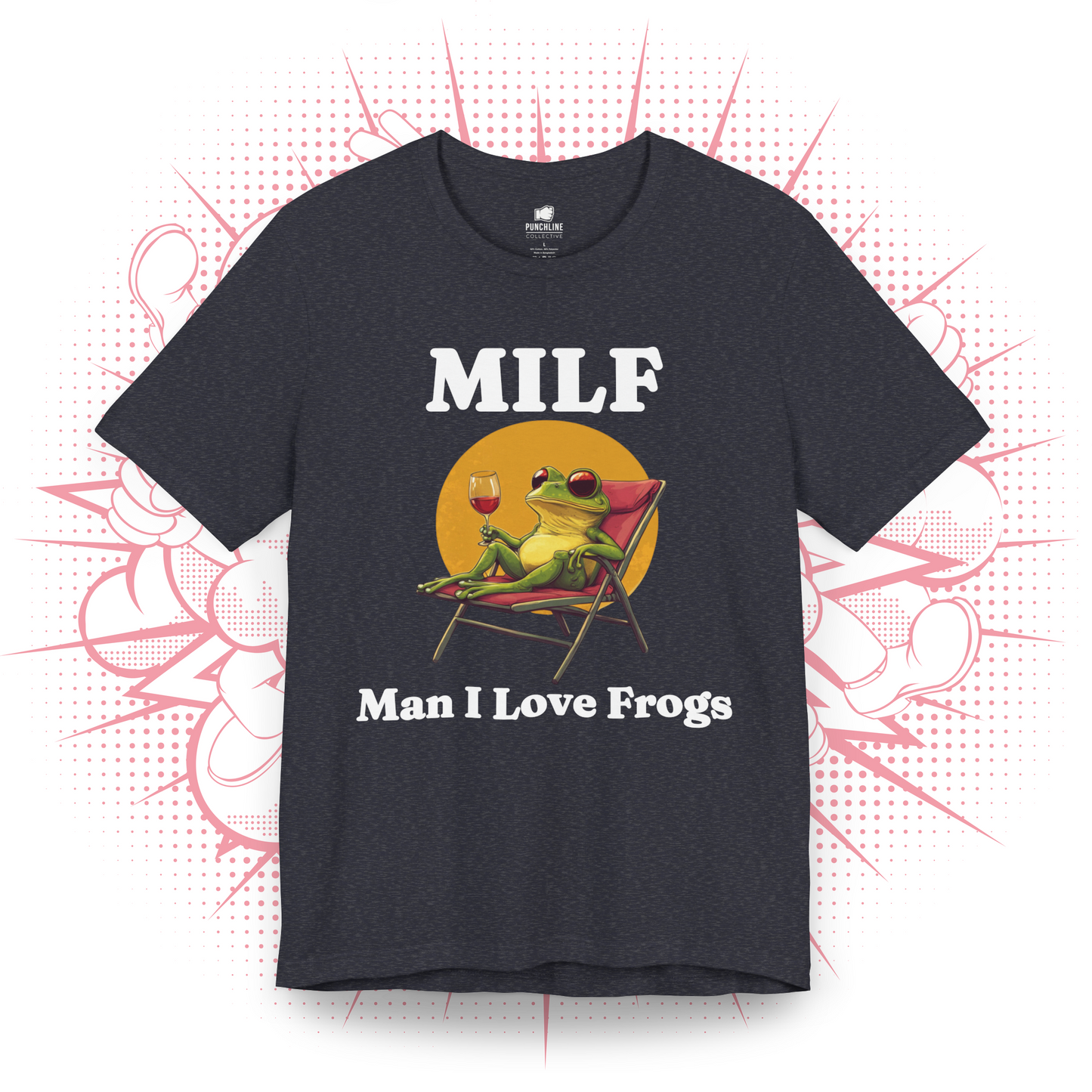 MILF, Man I Love Frogs 1 - T-Shirt