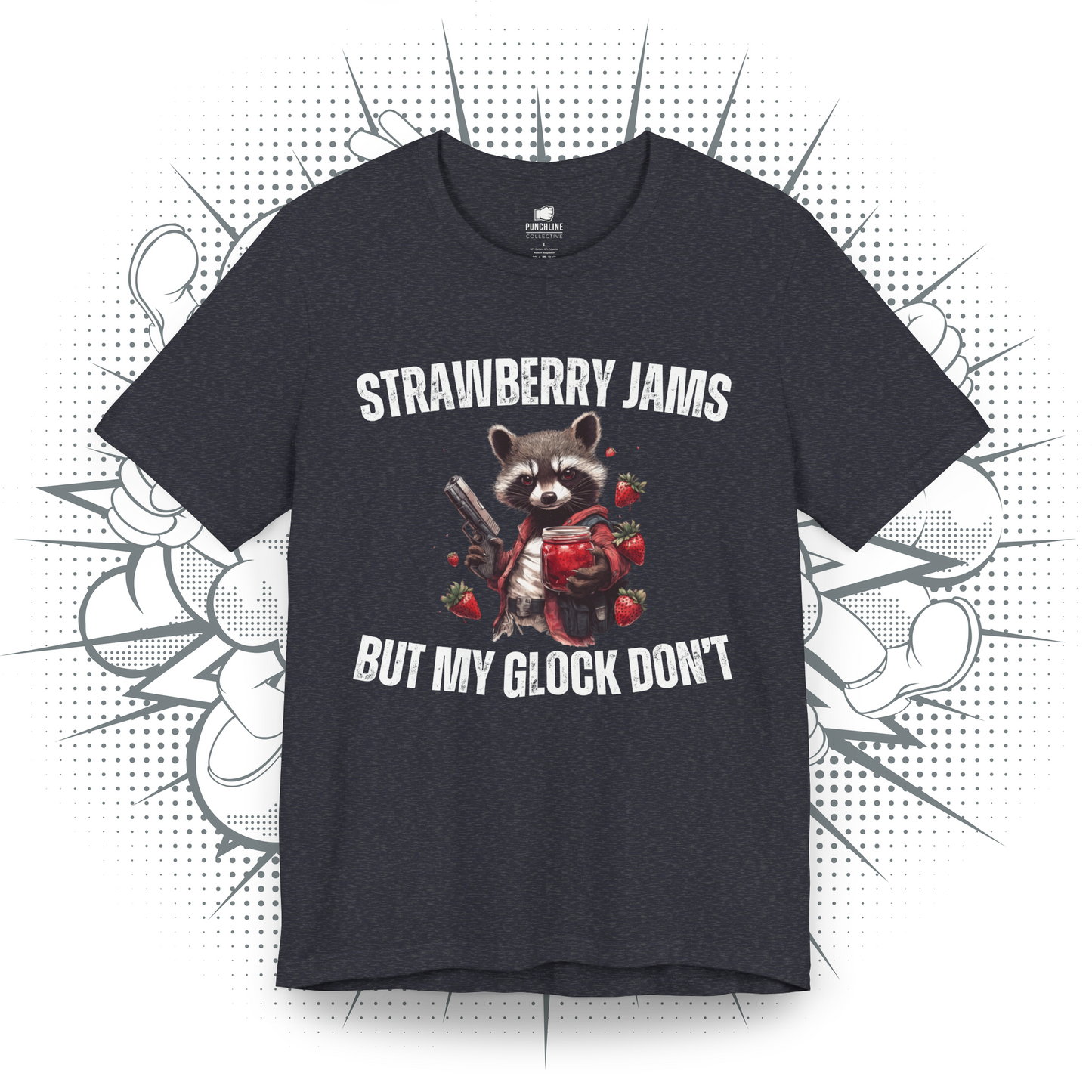 Strawberry Jams But My Glock Don't - T-Shirt