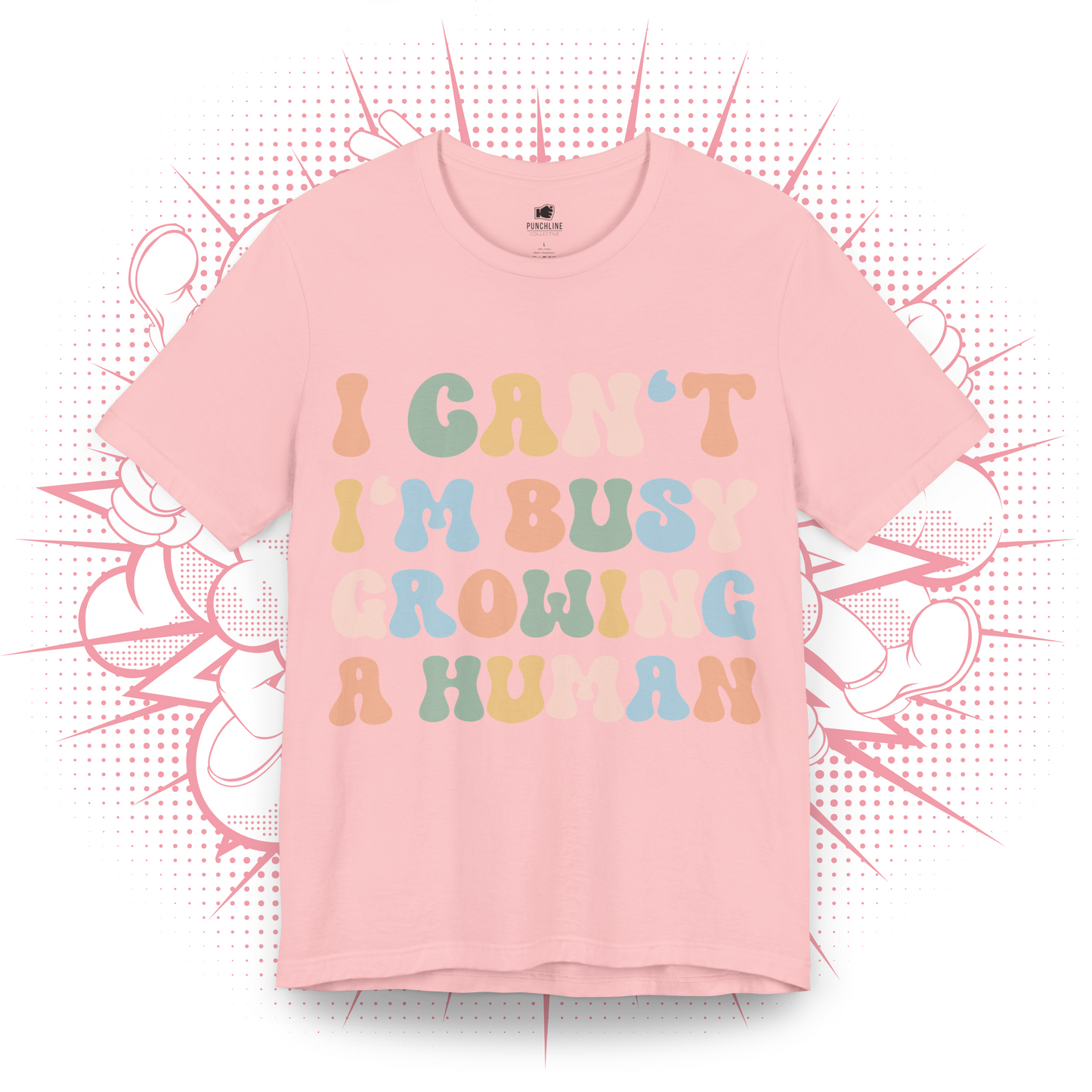 I Can't I'm Busy Growing A Human - T-Shirt