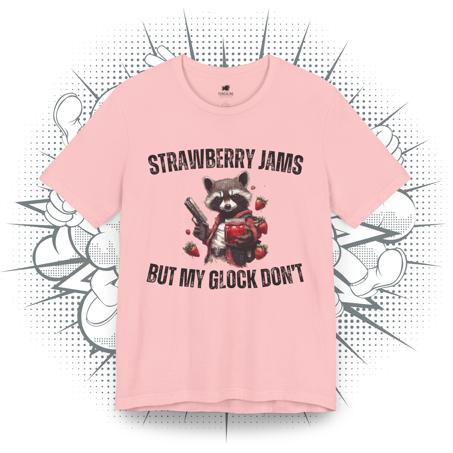 Strawberry Jams But My Glock Don't - T-Shirt