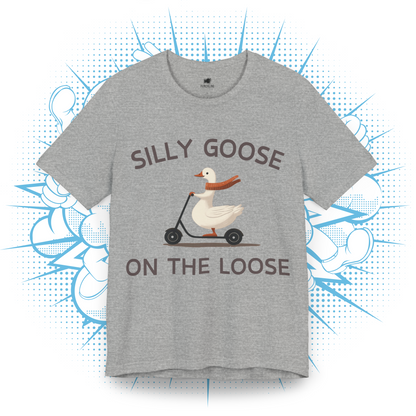 Silly Goose On The Loose - T-Shirt