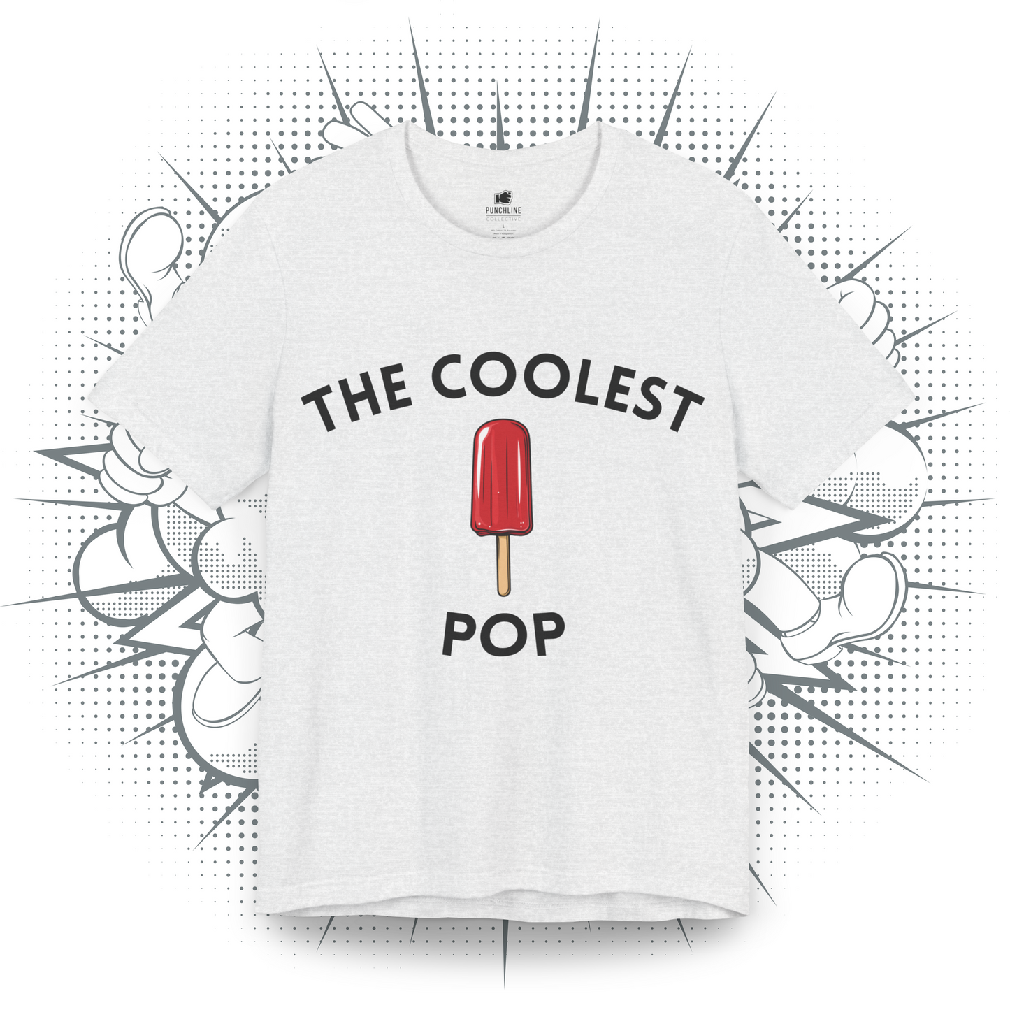 The Coolest Pop - T-Shirt