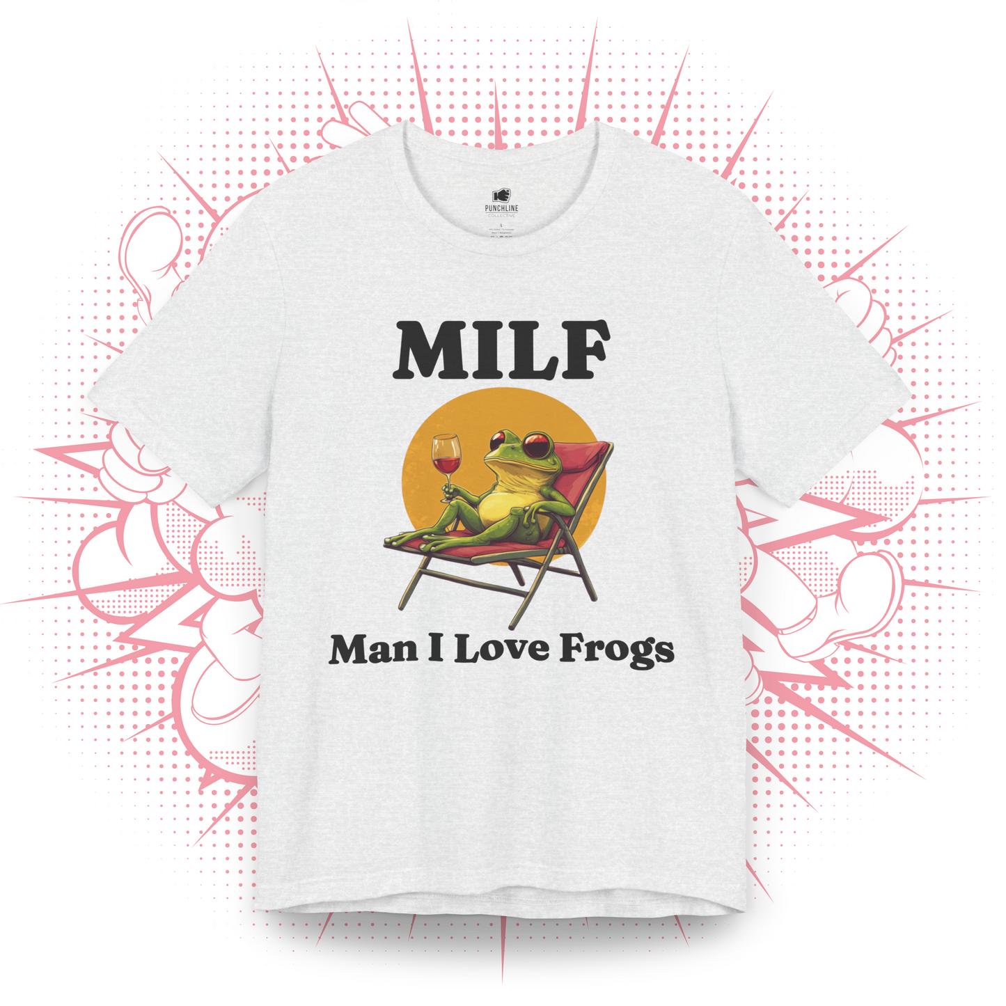 MILF, Man I Love Frogs 1 - T-Shirt