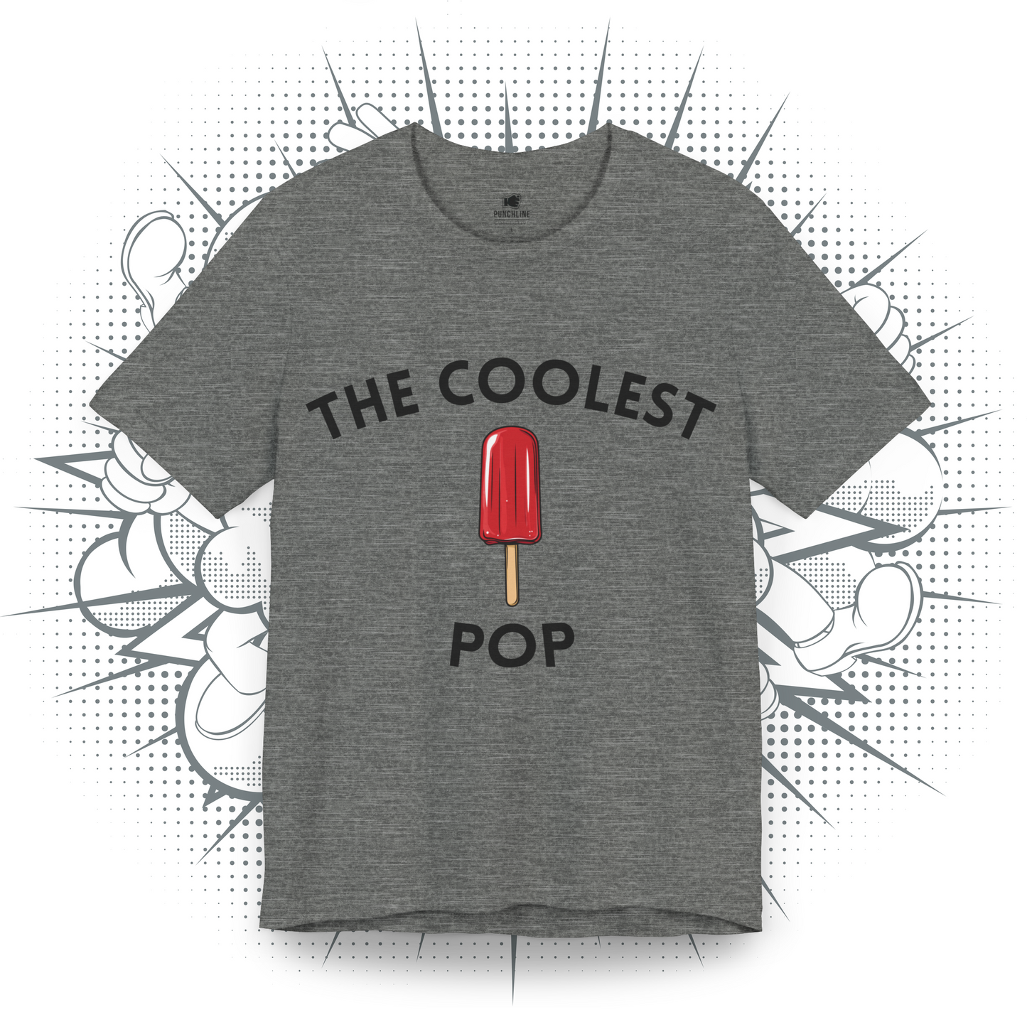 The Coolest Pop - T-Shirt