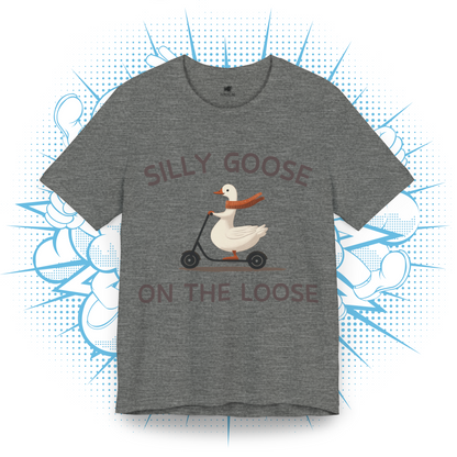 Silly Goose On The Loose - T-Shirt