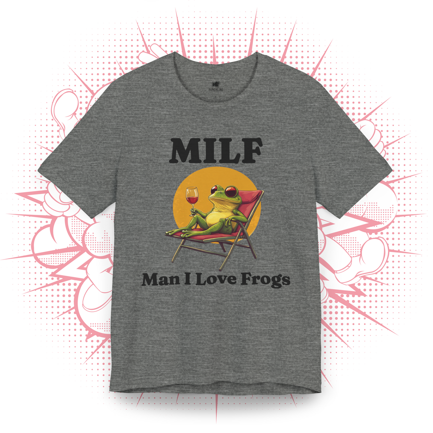 MILF, Man I Love Frogs 1 - T-Shirt