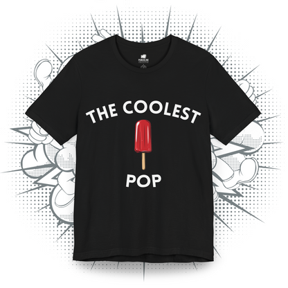 The Coolest Pop - T-Shirt