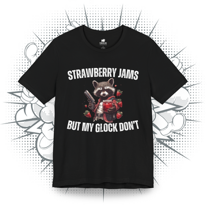 Strawberry Jams But My Glock Don't - T-Shirt