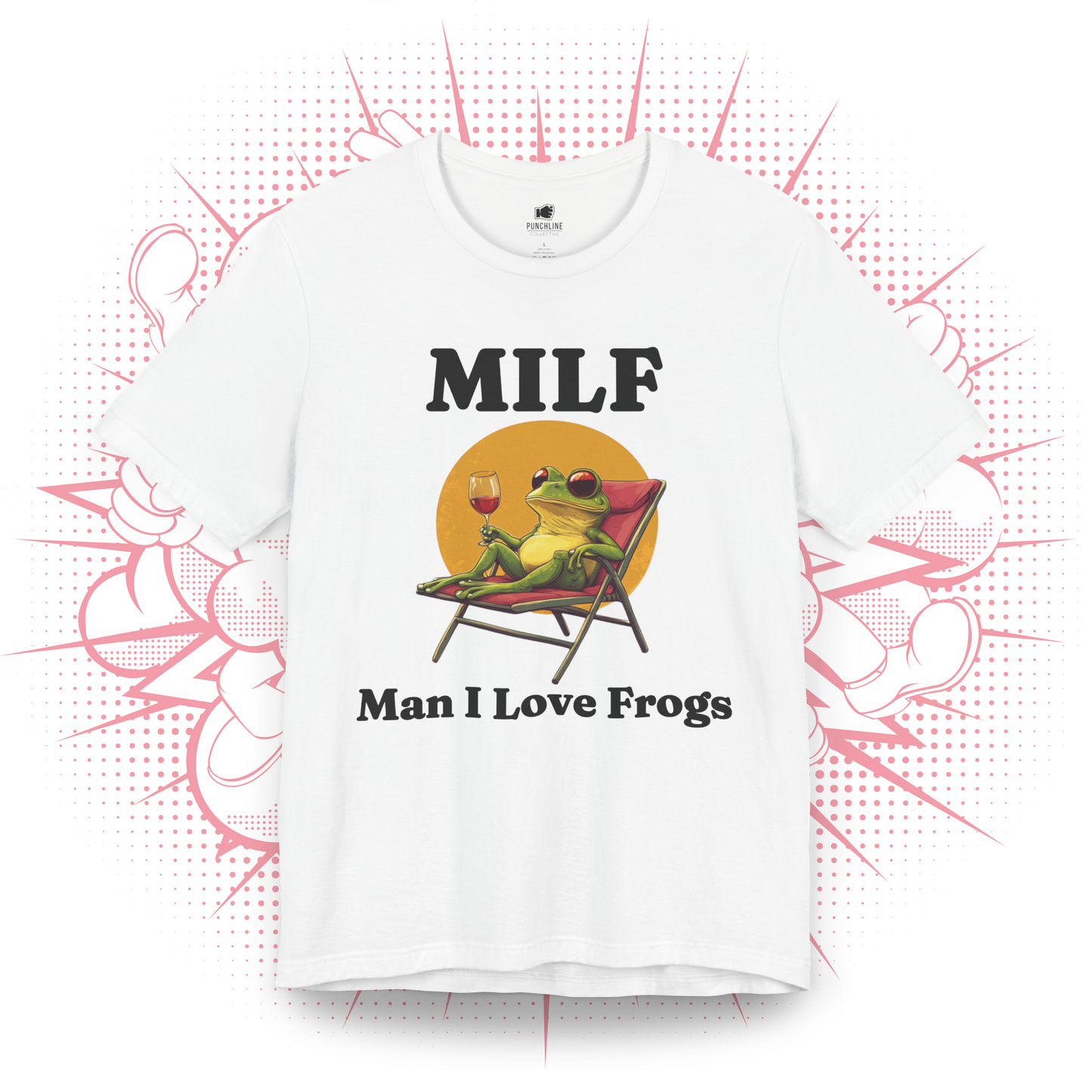 MILF, Man I Love Frogs 1 - T-Shirt