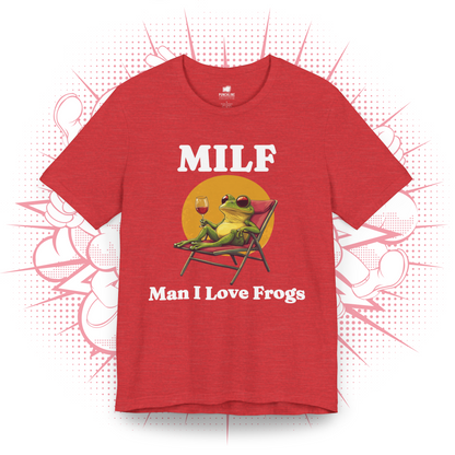 MILF, Man I Love Frogs 1 - T-Shirt