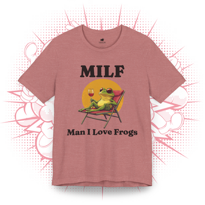 MILF, Man I Love Frogs 1 - T-Shirt