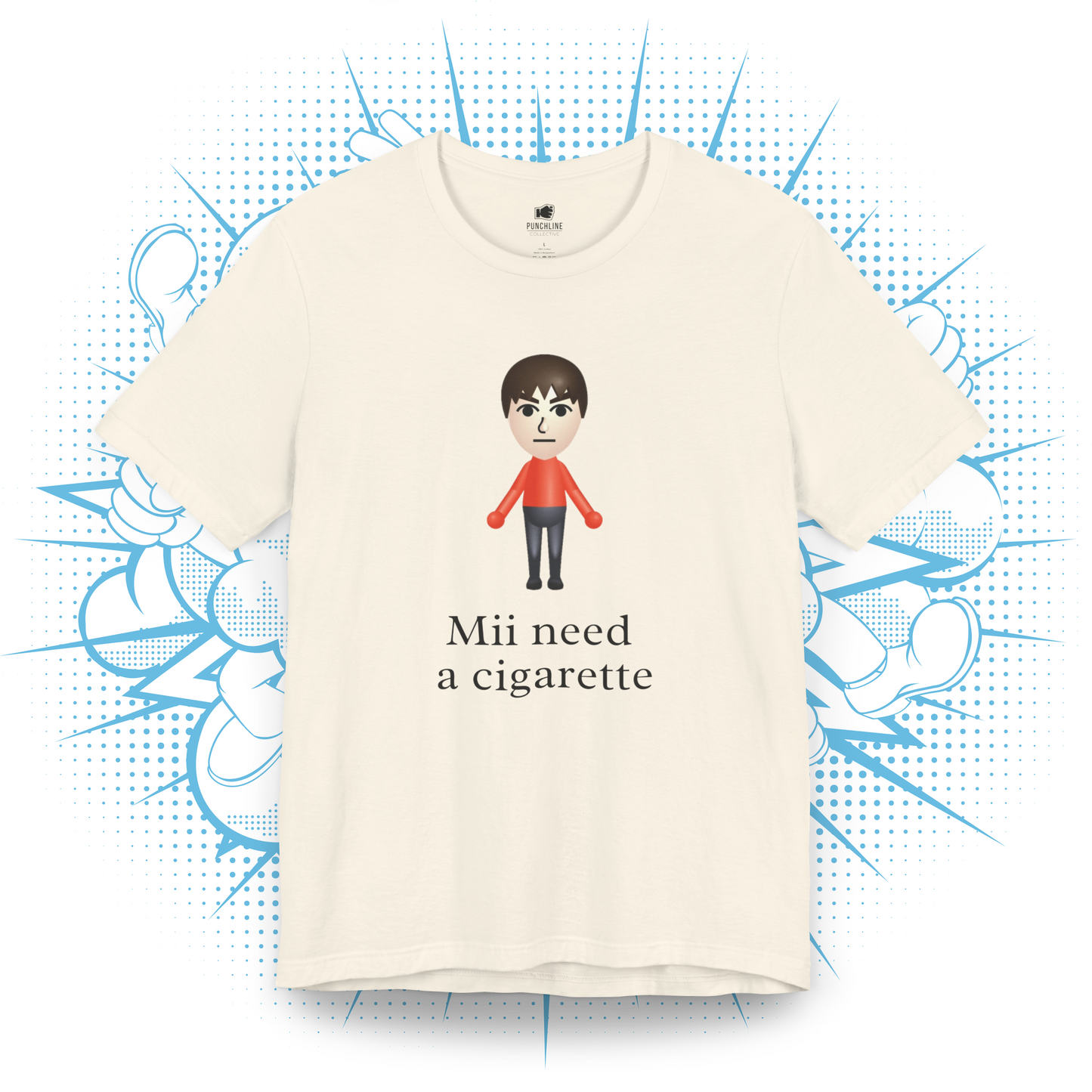 Mii need a cigarette - T-Shirt