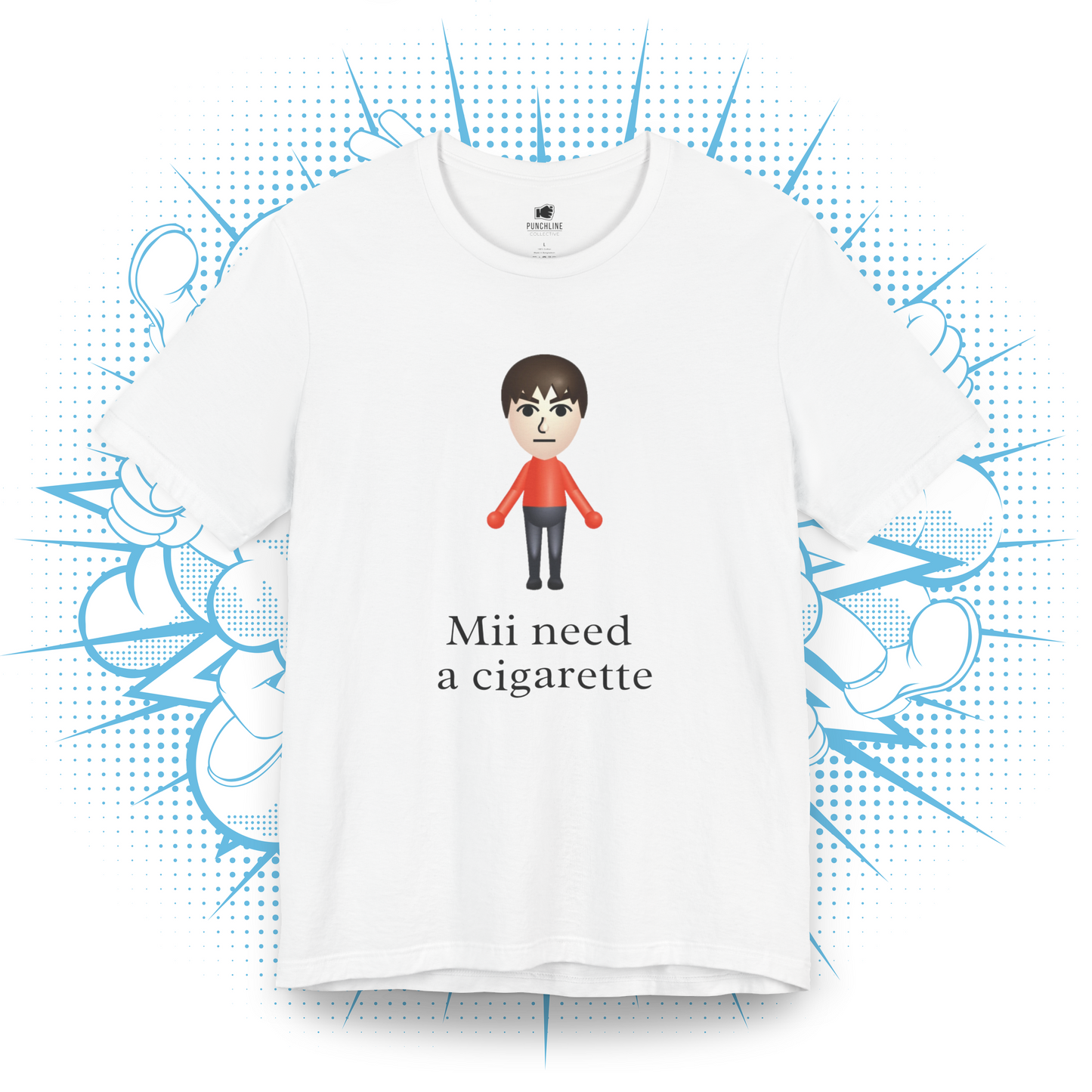 Mii need a cigarette - T-Shirt