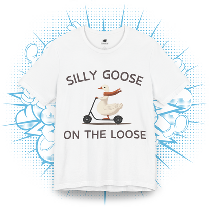 Silly Goose On The Loose - T-Shirt